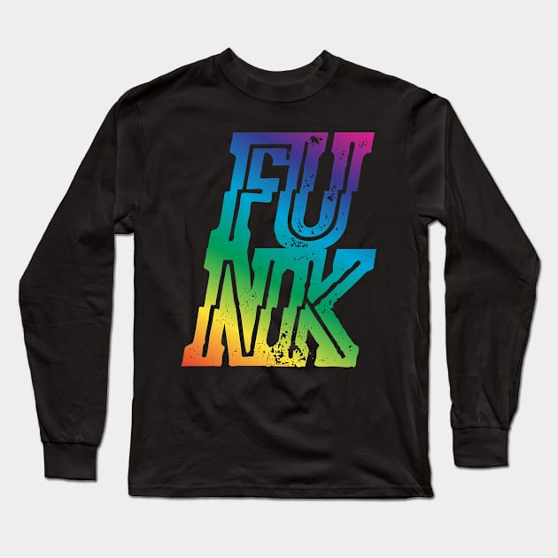 Funk Music Long Sleeve T-Shirt by Rayrock76